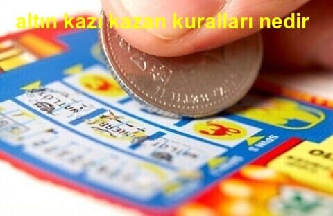 altın kazı kazan kuralları nedir